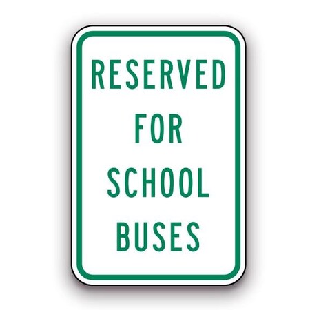 Orafol 12in X 18in Green, Reserved for School Buses, 6700 Engineer Grade Prismatic R7323